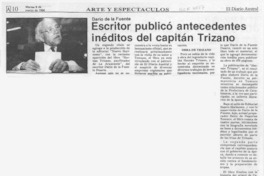 Escritor publicó antecedentes inéditos del capitán Trizano  [artículo].