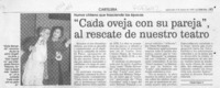 "Cada oveja con su pareja" al rescate de nuestro teatro  [artículo] Paola Fajre V.