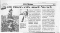 Una Obra musical escribe Antonio Skármeta  [artículo].