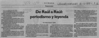De Raúl a Raúl, periodismo y leyenda  [artículo] Enrique Ramírez Capello.