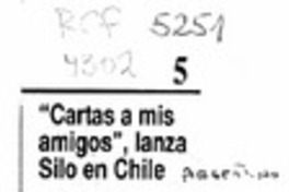 "Cartas a mis amigos", lanza Silo en Chile  [artículo].