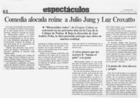 Comedia alocada reúne a Julio Jung y Luz Croxatto  [artículo].