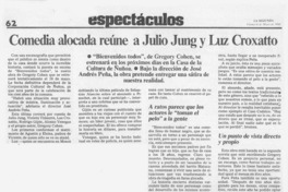 Comedia alocada reúne a Julio Jung y Luz Croxatto  [artículo].