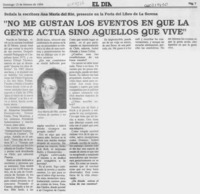 "No me gustan los eventos en que la gente actúa sino aquellos que vive"