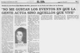 "No me gustan los eventos en que la gente actúa sino aquellos que vive"