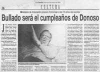 Bullado será el cumpleaños de Donoso  [artículo].