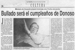 Bullado será el cumpleaños de Donoso  [artículo].
