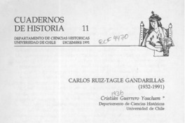 Carlos Ruiz Tagle Gandarillas (1932-1991)  [artículo] Cristián Guerrero Yoacham.
