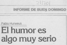El Humor es algo muy serio : [entrevista]