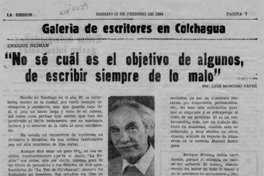 "No sé cuál es el objetivo de algunos, de escribir siempre de lo malo"  [artículo] Luis Moscoso Pavez.