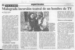 Malograda incursión teatral de un hombre de TV  [artículo] Pedro Labra.