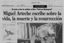 Miguel Arteche escribe sobre la vida, la muerte y la resurrección