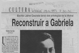 Reconstruir a Gabriela fragmentada  [artículo] Verónica San Juan.