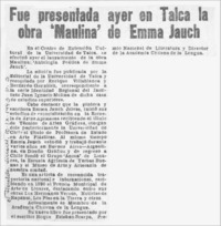 Fue presentada ayer en Talca la obra "Maulina" de Emma Jauch  [artículo].