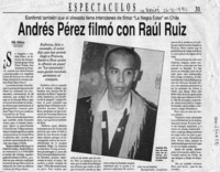 Andrés Pérez filmó con Ral Ruiz  [artículo] Willy Nikiforos.