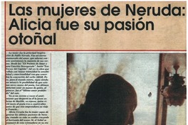 Las Mujeres de Neruda, Alicia fue su pasión otoñal