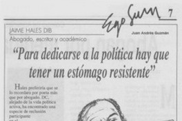 "Para dedicarse a la política hay que tener un estómago resistente"