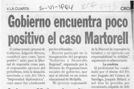 Gobierno encuentra poco positivo el caso Martorell  [artículo].