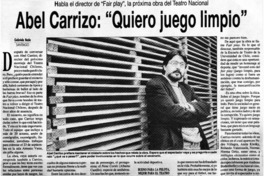 Abel Carrizo, "Quiero juego limpio"