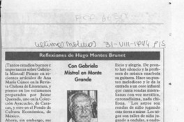 Con Gabriela Mistral en Monte Grande  [artículo] Hugo Montes Brunet.