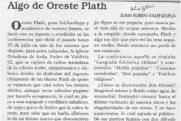 Algo de Oreste Plath  [artículo] Juan Rubén Valenzuela.