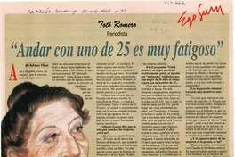 "Andar con uno de 25 es muy fatigoso"