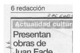 Presentan obras de Juan Eade  [artículo].