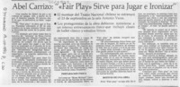 Abel Carrizo, "Fair play" sirve para jugar e ironizar  [artículo].