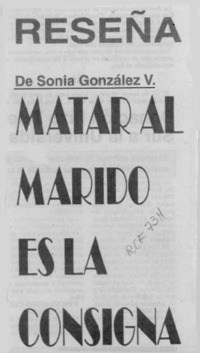 Matar al marido es la consigna  [artículo].