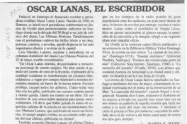 Oscar Lanas, el escribidor  [artículo] Mario E. Banic.