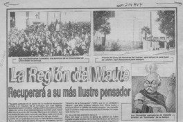 La Región del Maule recuperará a su más ilustre pensdador  [artículo].