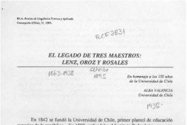 El legado de tres maestros, Lenz, Oroz y Rosales  [artículo] Alba Valencia.