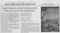 Pablo Neruda sigue caminando por las calles de Valparaíso