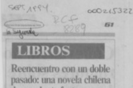 Reencuentro con un doble pasado, una novela chilena de excelente factura