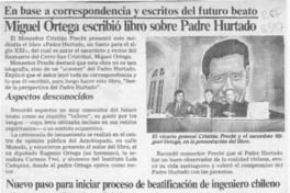 Miguel Ortega escribió libro sobre Padre Hurtado  [artículo].