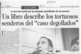 Un libro describe los tortuosos senderos del "caso degollados"  [artículo] R. V.