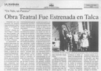 Obra teatral fue estrenada en Talca  [artículo].