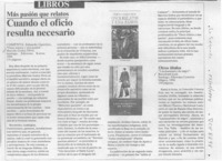 Cuando el oficio resulta necesario  [artículo] Eduardo Guerrero.