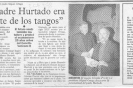 "El padre Hurtado era amante de los tangos"  [artículo].