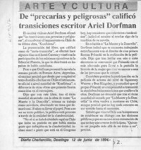 De "precarias y peligrosas" calificó transiciones escritor Ariel Dorfman  [artículo].