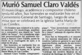 Murió Samuel Claro Valdés  [artículo].