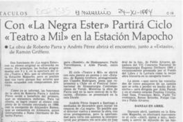 Con "La negra Ester" partirá ciclo "Teatro a Mil" en la Estación Mapocho  [artículo].