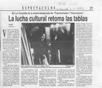 La lucha cultural retoma las tablas  [artículo] M. E. B. M.