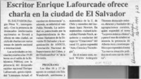 Escritor Enrique Lafourcade ofrece charla en la ciudad de El Salvador  [artículo].