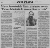 Marco Antonio de la Parra y su nueva novela, "Esta es la historia de una escritura en crisis"  [artículo] Javier Ibacache.