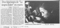 Dos funciones de "La negra Ester" en enero  [artículo].