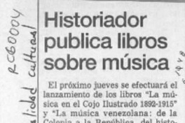 Historiador publica libros sobre música  [artículo]