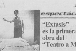 "Extasis" es la primera obra del "Teatro a mil"
