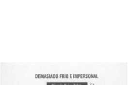 Demasiado frío e impersonal