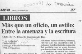 Más que un oficio, un estilo, entre la amenaza y la escritura